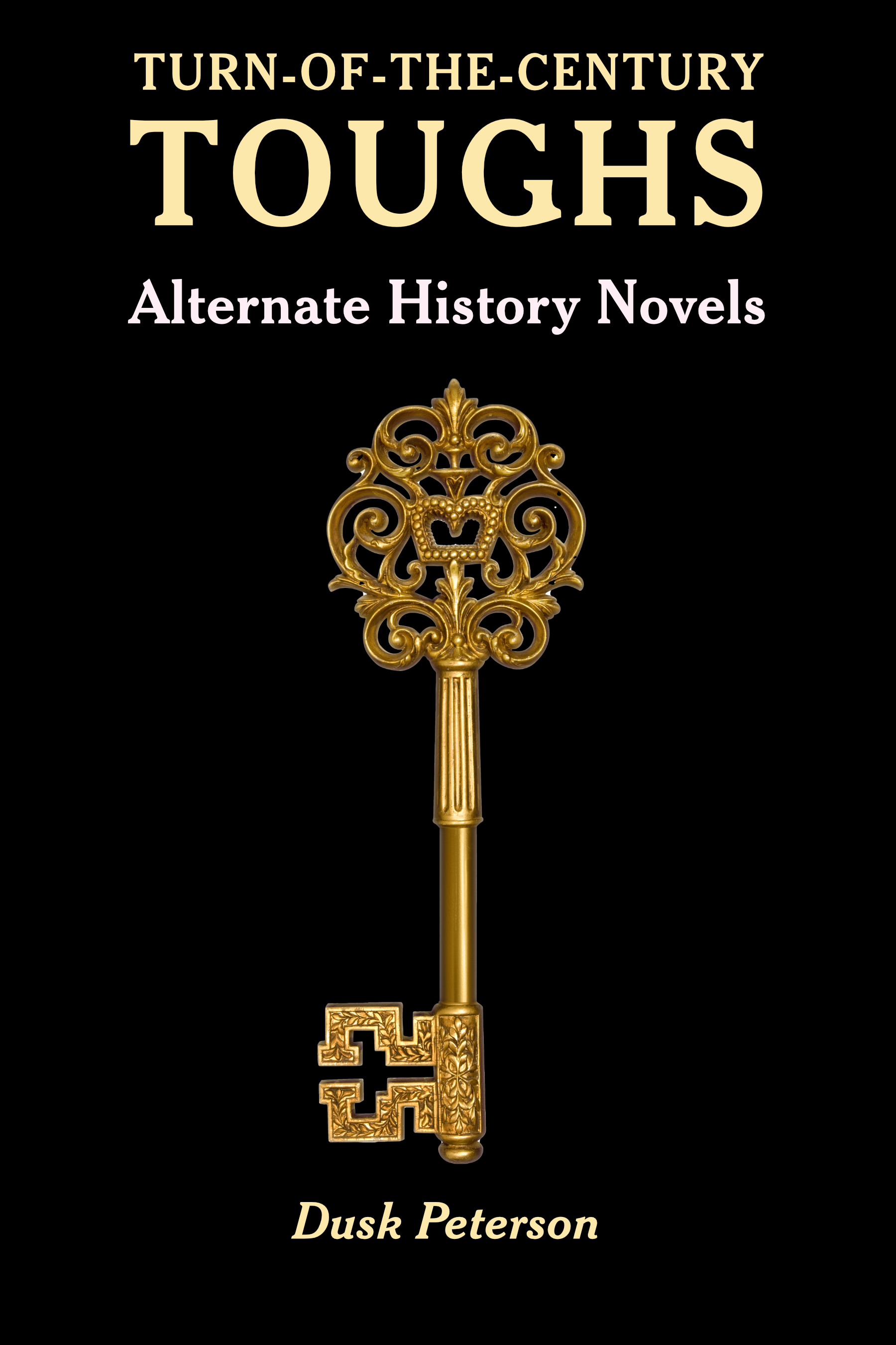 Turn-of-the-Century Toughs: Alternate History Novels